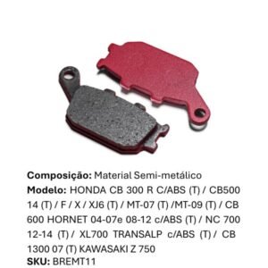 HONDA CB 300 R C/ABS (T) / CB500 14 (T) / F / X / XJ6 (T) / MT-07 (T) /MT-09 (T) / CB 600 HORNET 04-07e 08-12 c/ABS (T) / NC 700 12-14 (T) / XL700 TRANSALP c/ABS (T) / CB 1300 07 (T) KAWASAKI Z 750